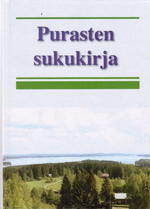 Purasten sukukirja 1 - Rautalammin emäpitäjän kylistä ja Vanhan Pieksämäen pitäjän alueelta polveutuvia Purasten sukuhaaroja - omiste Veijo Baltzarille - Karjalainen Jarmo | Antikvariaatti Taide ja kirja | Osta Antikvaarista - Kirjakauppa verkossa