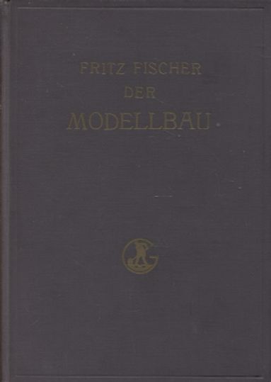 Der Modellbau - Fischer Fritz | Antikvariaatti Taide ja kirja | Osta Antikvaarista - Kirjakauppa verkossa