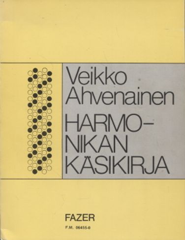 Harmonikan käsikirja - Ahvenainen Veikko | Antikvariaatti Taide ja kirja | Osta Antikvaarista - Kirjakauppa verkossa