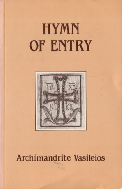 Hymn of Entry - Liturgy and Life in the Orthodox Church (Contemporary Greek Theologians Series , No 1) - Vasileios Archimandrite | Antikvariaatti Taide ja kirja | Osta Antikvaarista - Kirjakauppa verkossa