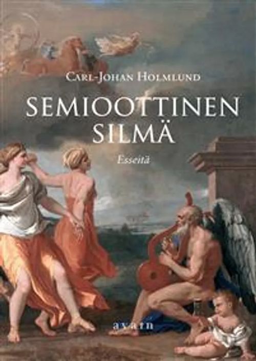 Semioottinen elämä - Esseitä - Holmlund Carl-Johan | Antikvaari - kirjakauppa verkossa