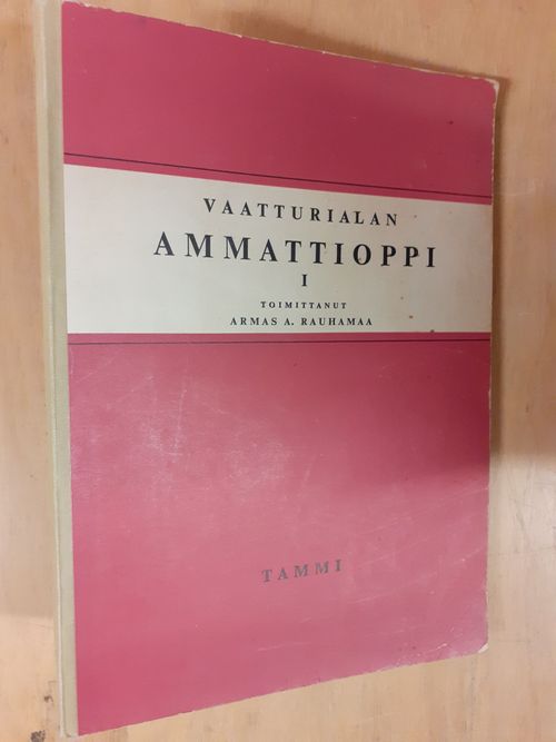 Vaatturialan ammattioppi I - Rauhamaa Armas A. | Divari & Antikvariaatti  Kummisetä | Osta Antikvaarista - Kirjakauppa verkossa