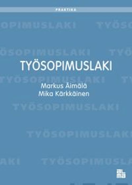 Työsopimuslaki - Äimälä Markus, Kärkkäinen Mika | Divari & Antikvariaatti  Kummisetä | Osta Antikvaarista - Kirjakauppa verkossa