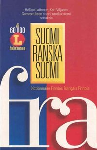 Suomi-ranska-suomi - Gummeruksen suomi-ranska-suomi-sanakirja =  Dictionnaire finnois-français-finnois - Lattunen Hélène | OllinOnni Oy |  Osta Antikvaarista - Kirjakauppa verkossa