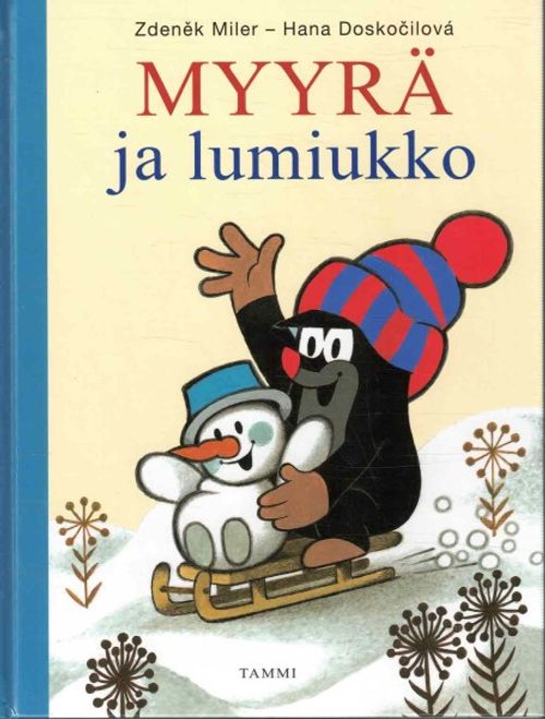 Myyrä ja lumiukko - Miler Zdenek | OllinOnni Oy | Osta Antikvaarista -  Kirjakauppa verkossa