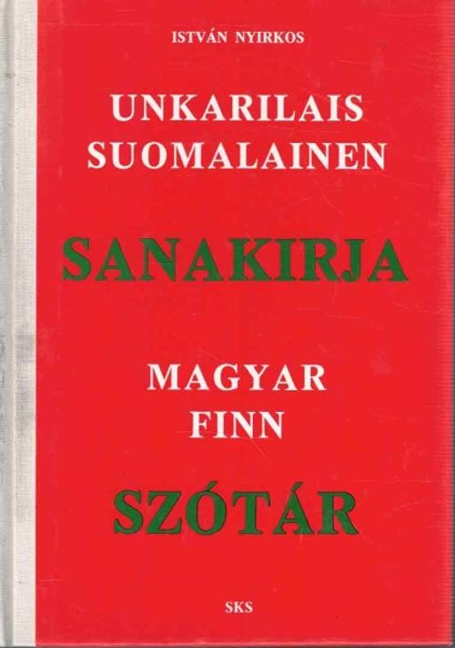 Unkarilais-suomalainen sanakirja = Magyar-finn szótár - Nyirkos István | OllinOnni Oy | Osta Antikvaarista - Kirjakauppa verkossa