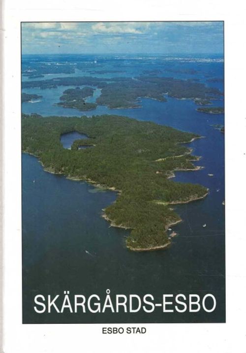 Skärgårds-Esbo - namnskick, natur, historia och framtid - Paikkala Sirkka | OllinOnni Oy | Antikvaari - kirjakauppa verkossa