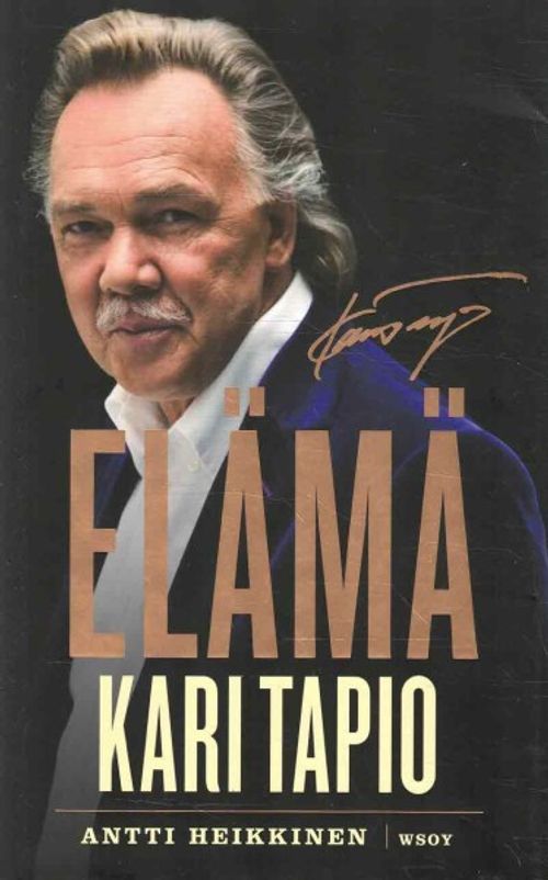 Elämä - Kari Tapio 1945-2010 - Heikkinen Antti | OllinOnni Oy | Osta  Antikvaarista - Kirjakauppa verkossa