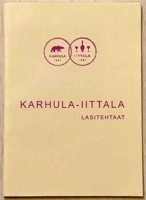 Karhula-Iittala lasitehtaat 1947 luettelo [ Karhula: Puristettua talouslasia, Tölkit, Lampunlasit, lyhdyt, öljysäiliöt. Iittala: Puhallettua talouslasia, Lasistot ] | Helsingin Antikvariaatti | Osta Antikvaarista - Kirjakauppa verkossa