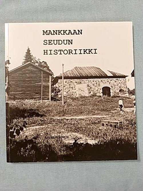 Mankkaan seudun historiikki [ Espoo Esbo ] | Helsingin Antikvariaatti | Antikvaari - kirjakauppa verkossa