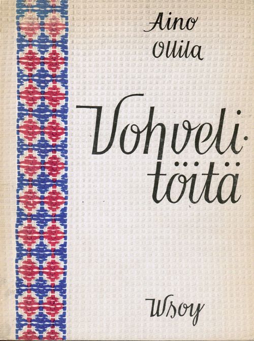 Vohvelitöitä - Ollila Aino | Antikvaari - kirjakauppa verkossa