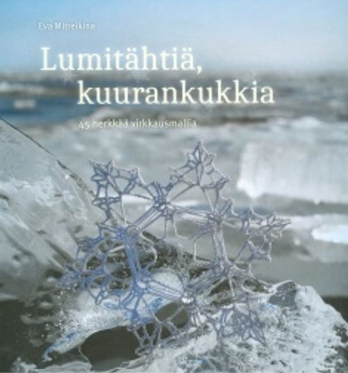 Lumitähtiä, kuurankukkia - 45 herkkää virkkausmallia - Mitreikina Eva | Antikvaari - kirjakauppa verkossa