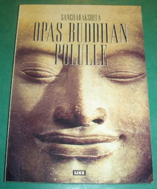Opas Buddhan polulle - Sangharakshita | Antikvaari - kirjakauppa verkossa
