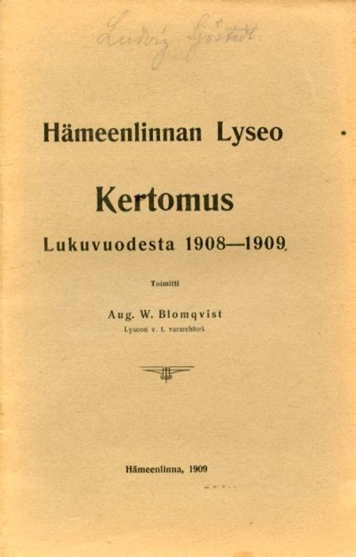 Hämeenlinnan Lyseo kertomus lukuvuodesta 1908-1909. Sisältää Väinö Perälä: Suomen kouluja ja kouluelämää 1600-luvun alkupuolella | Antikvariaatti Pufendorf | Osta Antikvaarista - Kirjakauppa verkossa