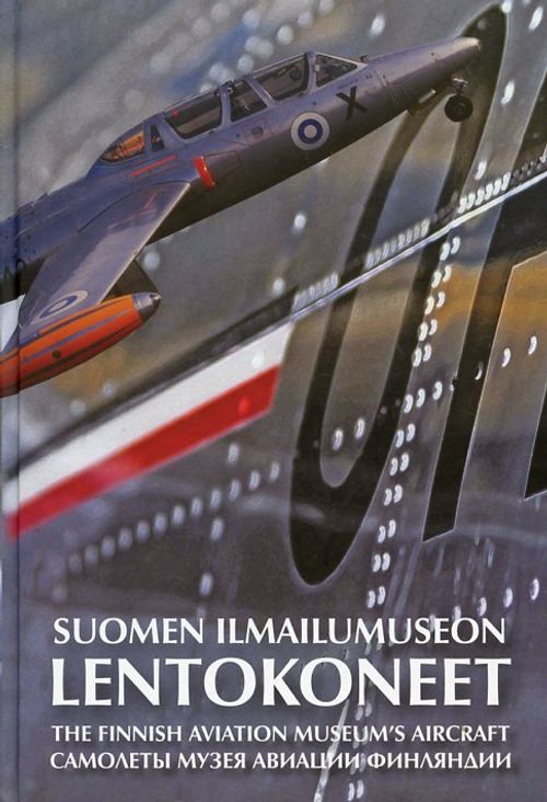 Suomen Ilmailumuseon lentokoneet - The Finnish Aviation Museum's Aircratf | Antikvariaatti Pufendorf | Osta Antikvaarista - Kirjakauppa verkossa