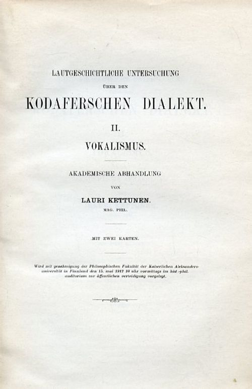 Lautgeschichtliche untersuchung übere den Kodaferschen Dialekt II Vokalismus - Kettunen Lauri | Antikvariaatti Pufendorf | Osta Antikvaarista - Kirjakauppa verkossa