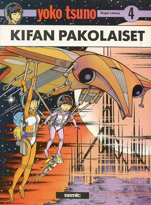 Kifan pakolaiset - Yoko Tsuno | Antikvariaatti Pufendorf | Osta Antikvaarista - Kirjakauppa verkossa