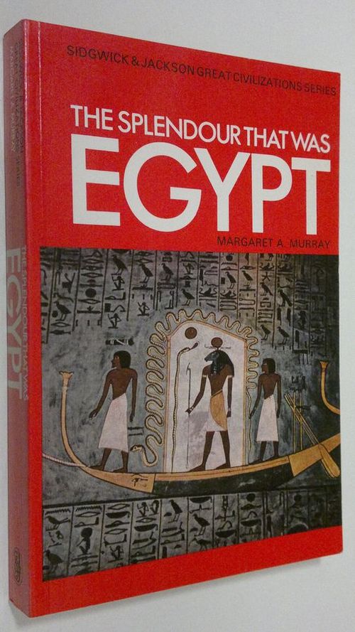 The Splendour that was Egypt - Murray  Margaret A. | Finlandia Kirja | Osta Antikvaarista - Kirjakauppa verkossa