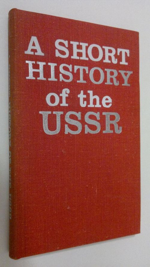 A short history of the USSR : a popular outline - Alexeyev  S. | Finlandia Kirja | Antikvaari - kirjakauppa verkossa