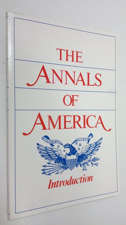 The Annals of America : introduction | Finlandia Kirja | Antikvaari - kirjakauppa verkossa