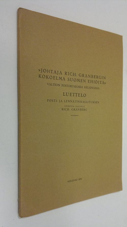 Johtaja Rich Granbergin kokoelma Suomen ehiöitä : Valtion postimuseossa Helsingissä : luettelo (ERINOMAINEN) - Granberg  Richard | Finlandia Kirja | Osta Antikvaarista - Kirjakauppa verkossa