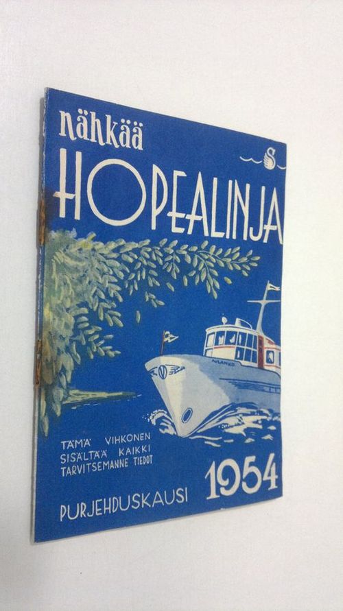 Nähkää Hopealinja : Purjehduskausi 1954 | Finlandia Kirja | Osta Antikvaarista - Kirjakauppa verkossa