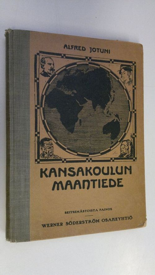 Kansakoulun maantiede - Jotuni  Alfred | Finlandia Kirja | Osta Antikvaarista - Kirjakauppa verkossa