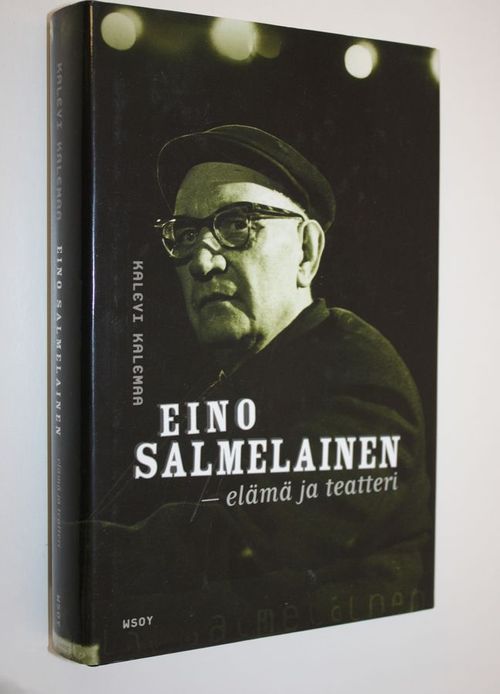 Eino Salmelainen : elämä ja teatteri - Kalemaa Kalevi | Finlandia Kirja | Osta Antikvaarista - Kirjakauppa verkossa