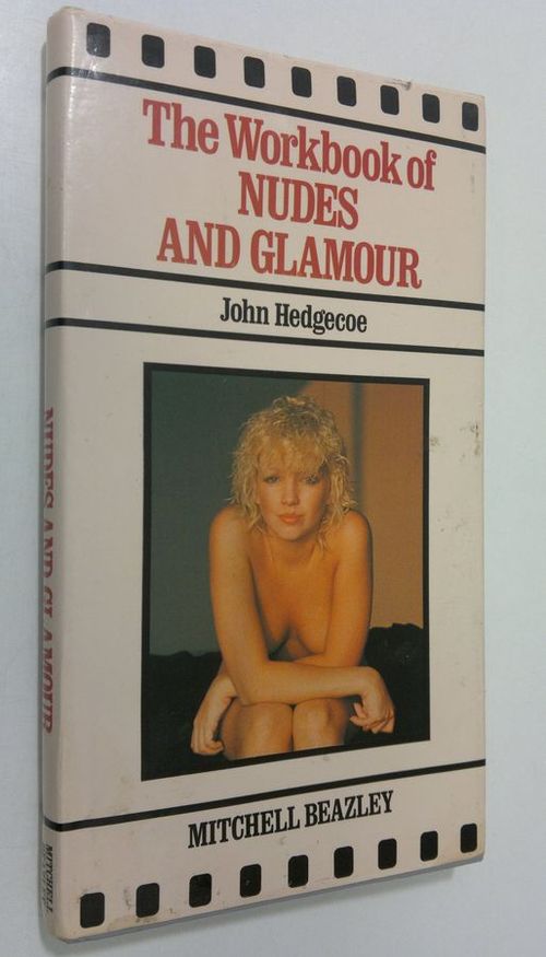 The Workbook of nudes and glamour - Hedgecoe  John | Finlandia Kirja | Osta Antikvaarista - Kirjakauppa verkossa