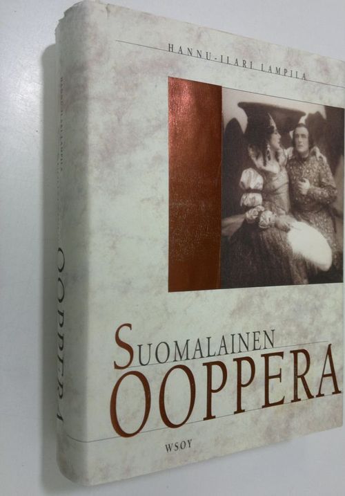 Suomalainen ooppera - Lampila Hannu-Ilari | Finlandia Kirja | Osta  Antikvaarista - Kirjakauppa verkossa