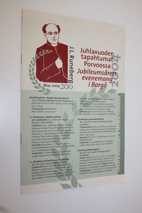 J. L. Runeberg 200 : Juhlavuoden tapahtumat porvoossa 2004 = Jubileumsårets evenemang i Borgå 2004 | Finlandia Kirja | Osta Antikvaarista - Kirjakauppa verkossa