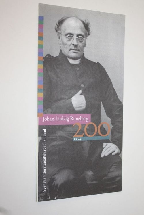 Johan Ludvig Runeberg 200 : 2004 | Finlandia Kirja | Osta Antikvaarista - Kirjakauppa verkossa