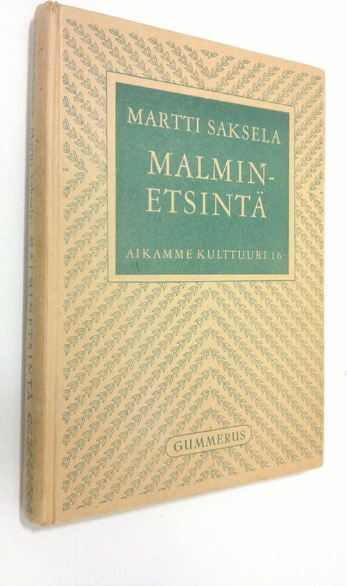Malminetsintä Suomen oloja silmälläpitäen - Saksela Martti | Finlandia  Kirja | Osta Antikvaarista - Kirjakauppa verkossa