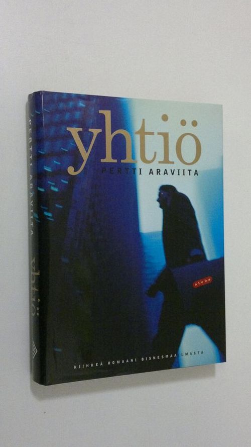 Yhtiö (signeerattu) - Araviita Pertti | Finlandia Kirja | Osta Antikvaarista - Kirjakauppa verkossa
