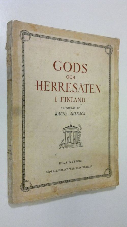 Gods och herresäten i Finland - Ahlbäck  Ragna | Finlandia Kirja | Antikvaari - kirjakauppa verkossa