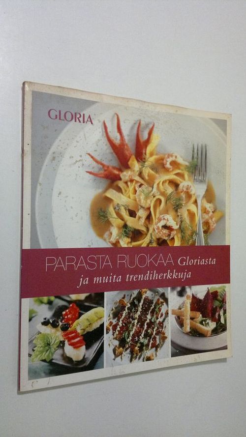 Parasta ruokaa Gloriasta ja muita trendiherkkuja - Tanttu Anna-Maija |  Finlandia Kirja | Osta Antikvaarista - Kirjakauppa