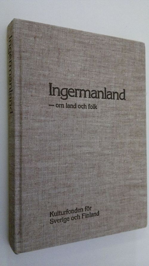 Ingermanland - om land och folk - Huovinen  Sulo | Finlandia Kirja | Osta Antikvaarista - Kirjakauppa verkossa