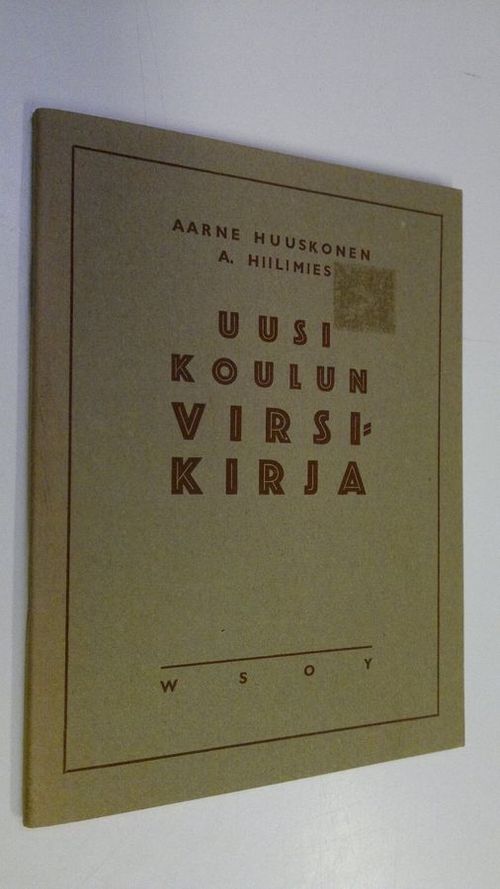 Uusi koulun virsikirja - Huuskonen Aarne | Finlandia Kirja | Osta  Antikvaarista - Kirjakauppa verkossa