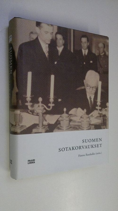 Suomen sotakorvaukset 1944-1952 : mahdottomasta tuli mahdollinen -  Rautkallio Hannu (toim.) | Finlandia Kirja | Osta Antikvaarista -