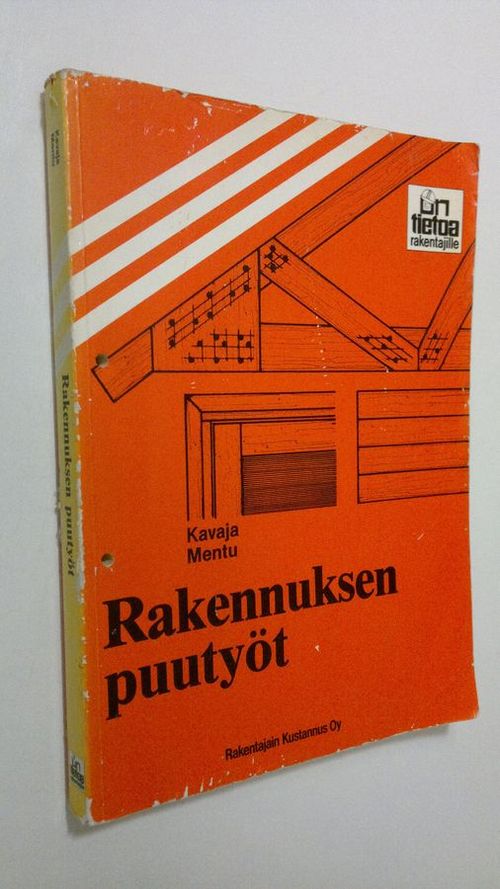 Rakennuksen puutyöt - Kavaja  Reino ym. | Finlandia Kirja | Osta Antikvaarista - Kirjakauppa verkossa