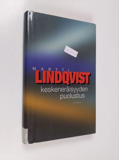 Keskeneräisyyden puolustus - Lindqvist, Martti | Antikvaari - kirjakauppa verkossa