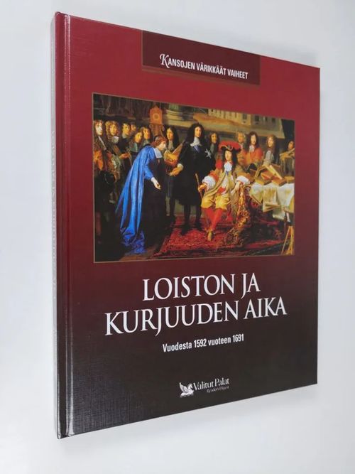 Loiston ja kurjuuden aika : vuodesta 1592 vuoteen 1691 - Helasvuo  Antero (suom.) | Finlandia Kirja | Antikvaari - kirjakauppa verkossa
