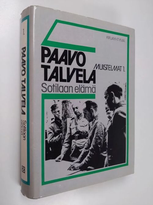 Muistelmat 1 : Sotilaan elämä - Talvela  Paavo | Finlandia Kirja | Osta Antikvaarista - Kirjakauppa verkossa