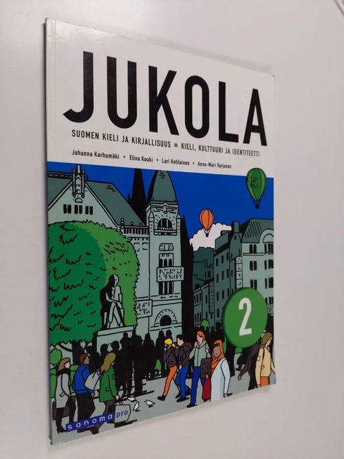 Jukola : suomen kieli ja kirjallisuus 2 : Kieli, kulttuuri ja identiteetti  - Karhumäki Johanna | Finlandia Kirja |