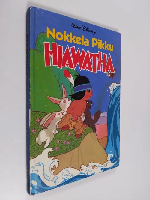 Nokkela Pikku Hiawatha : Disneyn satulukemisto - Disney  Walt | Finlandia Kirja | Antikvaari - kirjakauppa verkossa