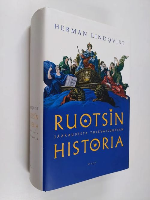 Ruotsin historia : jääkaudesta tulevaisuuteen - Lindqvist  Herman | Finlandia Kirja | Antikvaari - kirjakauppa verkossa