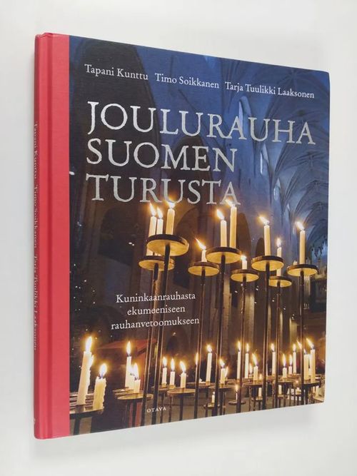 Joulurauha Suomen Turusta : kuninkaanrauhasta ekumeeniseen  rauhanvetoomukseen - Kunttu Tapani | Finlandia Kirja | Osta Antikvaarista -  Kirjakauppa verkossa