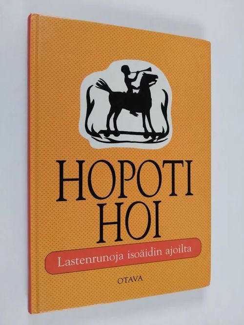 Hopoti hoi : lastenrunoja isoäidin ajoilta | Finlandia Kirja | Osta  Antikvaarista - Kirjakauppa verkossa