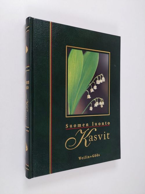 Suomen luonto : Kasvit 2 - Kaksisirkkaisia, yksisirkkaiset | Finlandia Kirja  | Osta Antikvaarista - Kirjakauppa verkossa