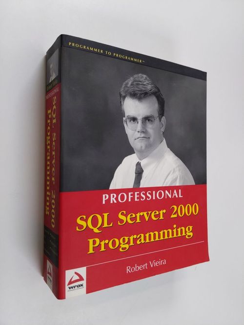 SQL Server 2000 Programming : Microsoft - Vieira, Robert | Finlandia Kirja | Antikvaari - kirjakauppa verkossa
